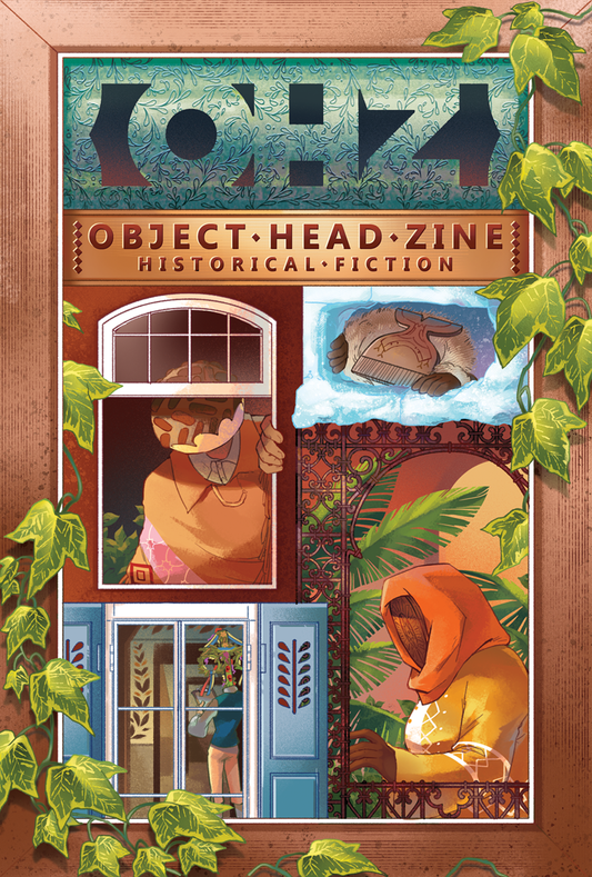 Object Head Zine 2023: Historical Fiction Edition
